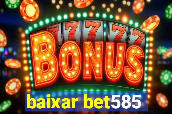 baixar bet585